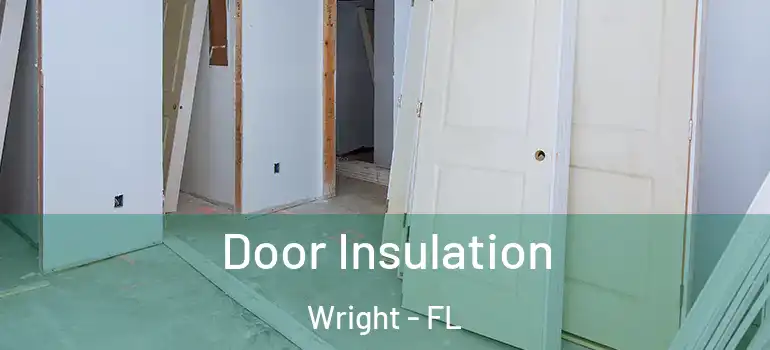  Door Insulation Wright - FL