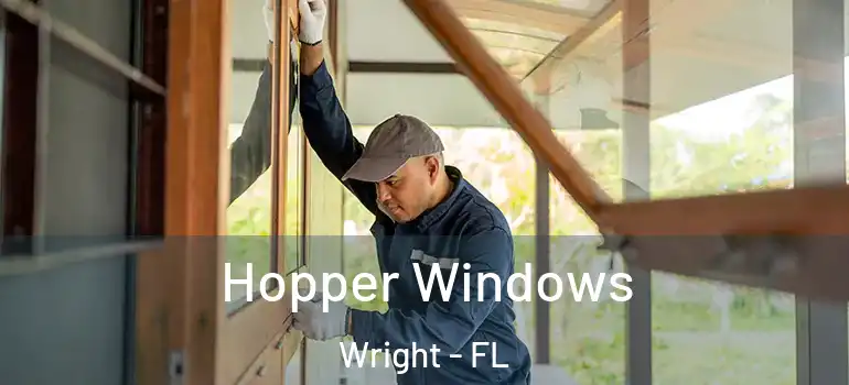  Hopper Windows Wright - FL